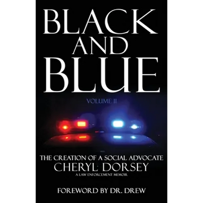 Black and Blue: The Creation Of A Social Advocate - Paperback