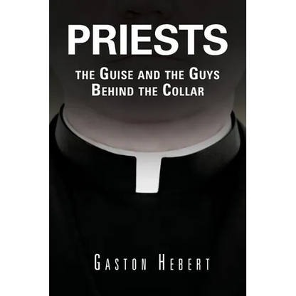 Priests, the Guise and the Guys Behind the Collar - Paperback