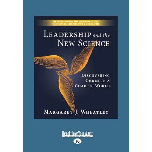 Leadership and the New Science: Discovering Order in a Chaotic World (Large Print 16pt) - Paperback