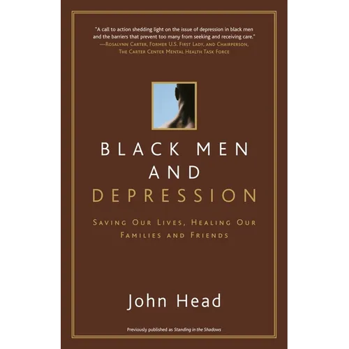 Black Men and Depression: Saving our Lives, Healing our Families and Friends - Paperback