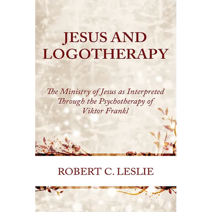 Jesus and Logotherapy - Paperback