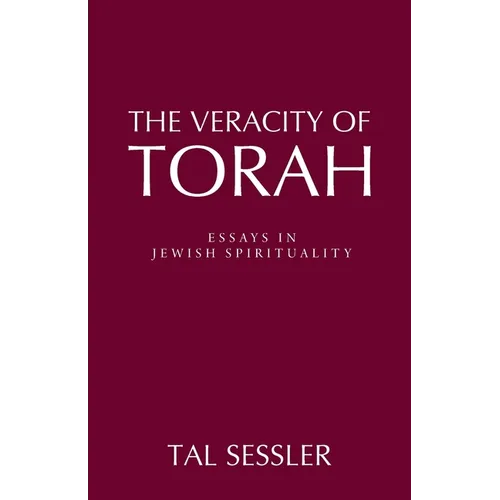 The Veracity of Torah: Essays in Jewish Spirituality - Paperback