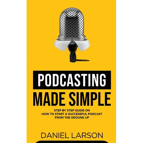 Podcasting Made Simple - Paperback