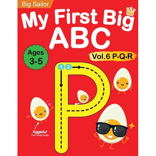 My First Big ABC Book Vol.6: Preschool Homeschool Educational Activity Workbook with Sight Words for Boys and Girls 3 - 5 Year Old: Handwriting Practi - Paperback