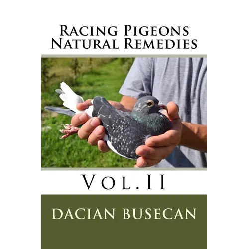 Racing Pigeons Natural Remedies Vol.II - Paperback