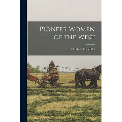 Pioneer Women of the West - Paperback
