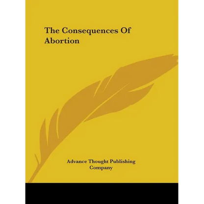 The Consequences Of Abortion - Paperback