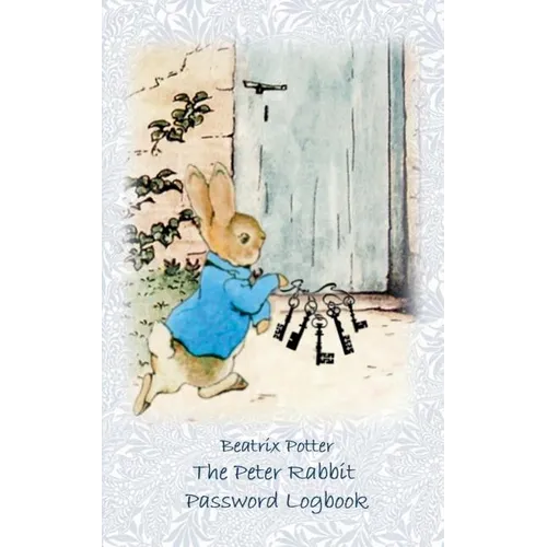 The Peter Rabbit Passwordbook / Password Logbook: Account, Login, Password keeper and Password reminder book, login data, access data, Password file, - Paperback