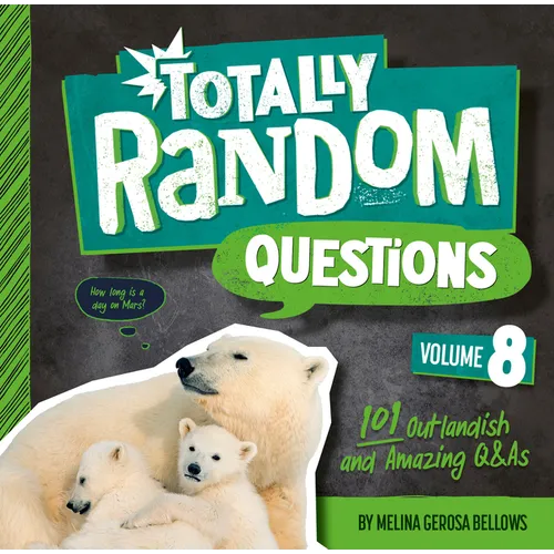 Totally Random Questions Volume 8: 101 Outlandish and Amazing Q&as - Paperback