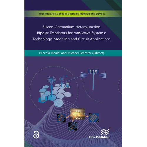 Silicon-Germanium Heterojunction Bipolar Transistors for mm-Wave Systems Technology, Modeling and Circuit Applications - Hardcover