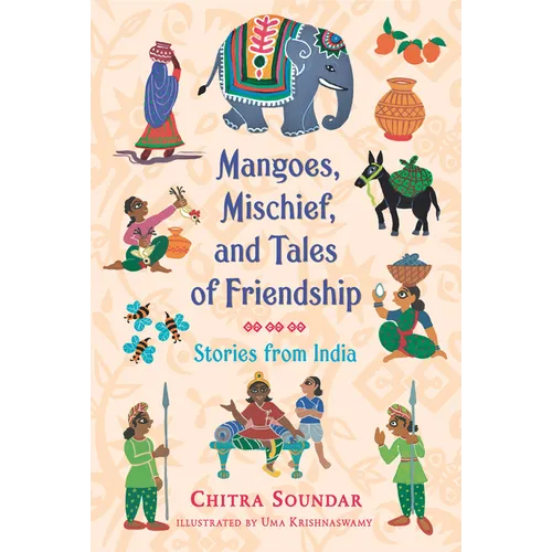 Mangoes, Mischief, and Tales of Friendship: Stories from India - Paperback