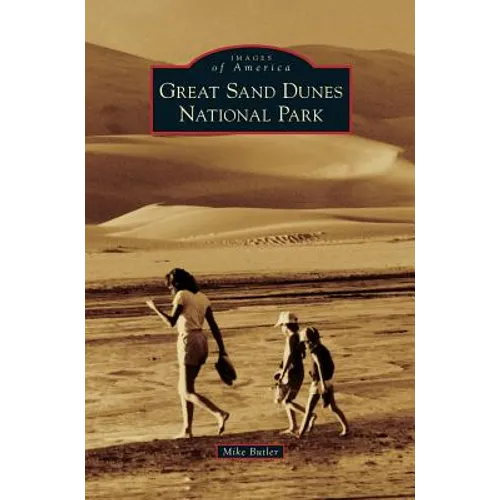 Great Sand Dunes National Park - Hardcover