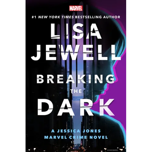 Breaking the Dark: A Jessica Jones Marvel Crime Novel - Hardcover