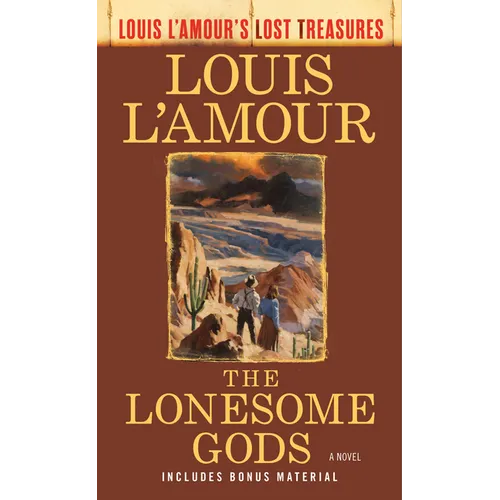 The Lonesome Gods (Louis l'Amour's Lost Treasures) - Mass Market Paperbound