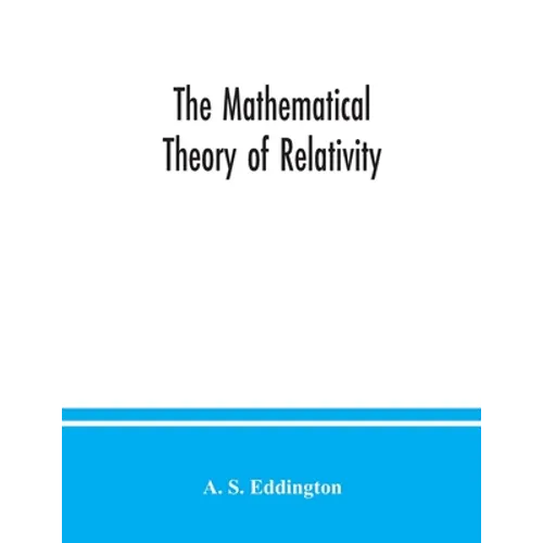 The mathematical theory of relativity - Paperback