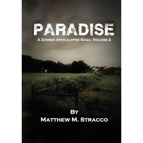 Paradise: A Zombie Apocalypse Saga, Volume 2 - Hardcover
