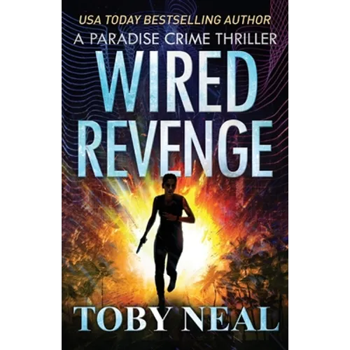 Wired Revenge: Vigilante Justice Thriller Series - Paperback