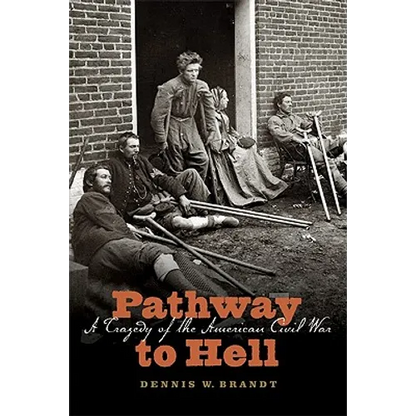 Pathway to Hell: A Tragedy of the American Civil War - Paperback