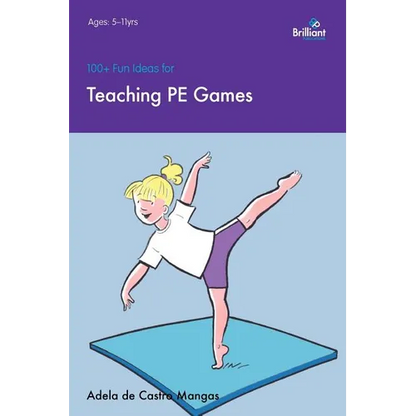 100+ Fun Ideas for Teaching PE Games - Paperback