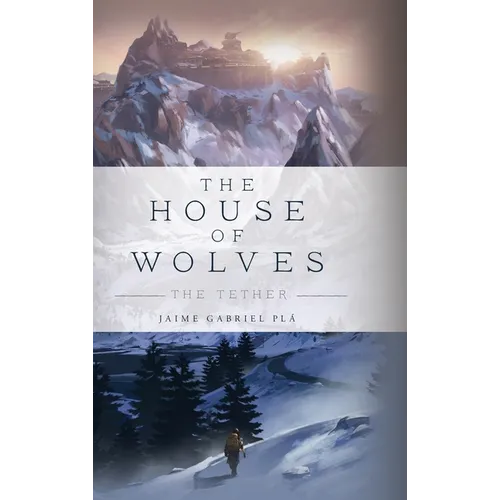The House of Wolves: The Tether - Hardcover