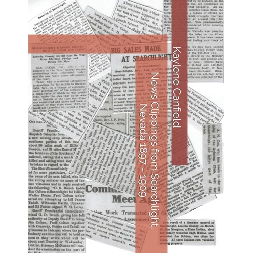 News Clippings from Searchlight, Nevada 1897 - 1909 - Paperback