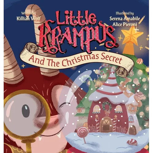 Little Krampus And The Christmas Secret: A Children's Christmas Picture Book - Hardcover