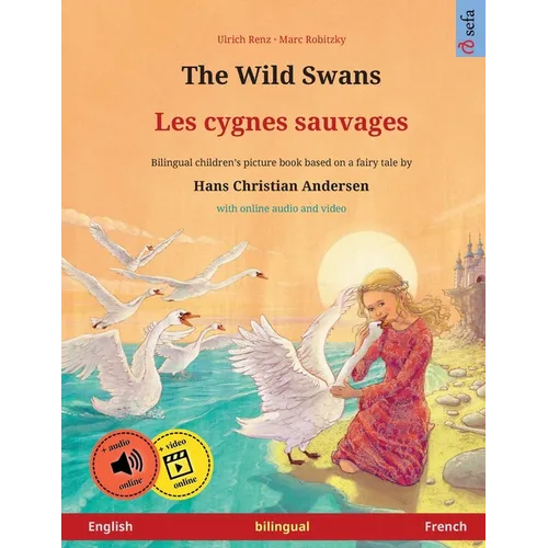 The Wild Swans - Les cygnes sauvages (English - French) - Paperback