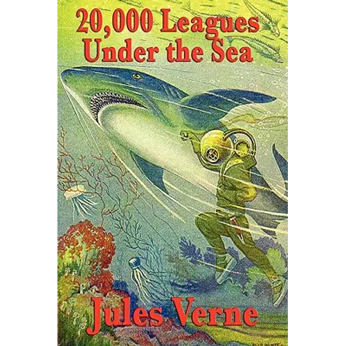 20,000 Leagues Under the Sea: A Classic Adventure of Captain Nemo, the Nautilus, and the Wonders Beneath the Sea - Paperback