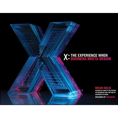 X: The Experience When Business Meets Design - Hardcover