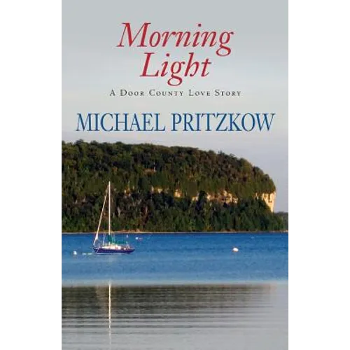 Morning Light: A Door County Love Story - Paperback