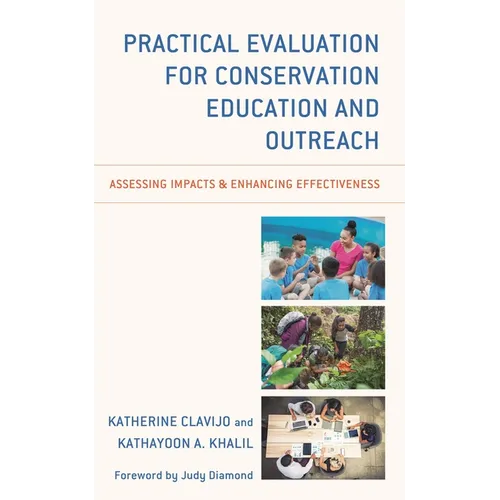 Practical Evaluation for Conservation Education and Outreach: Assessing Impacts & Enhancing Effectiveness - Paperback