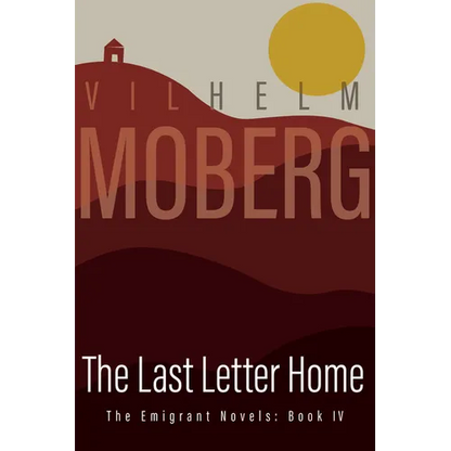 The Last Letter Home: The Emigrant Novels: Book IV - Paperback