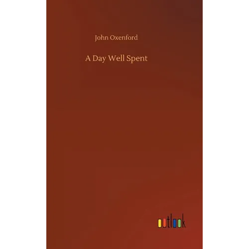 A Day Well Spent - Hardcover