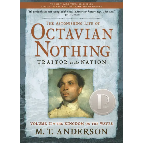 The Astonishing Life of Octavian Nothing, Traitor to the Nation, Volume II: The Kingdom on the Waves - Paperback