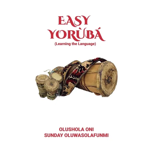 Easy Yorùbá: Learning the Language - Paperback