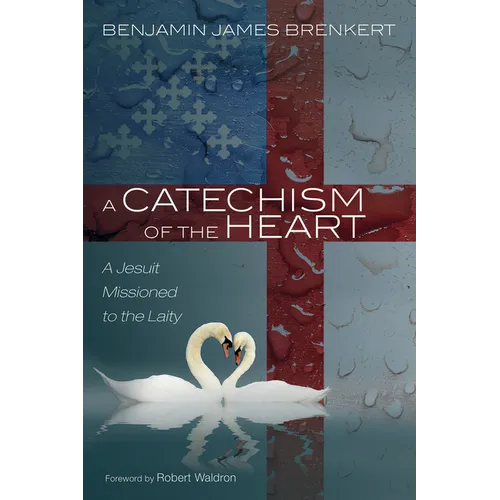 A Catechism of the Heart - Paperback