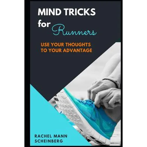 Mind Tricks for Runners: Use Your Thoughts to Your Advantage - Paperback