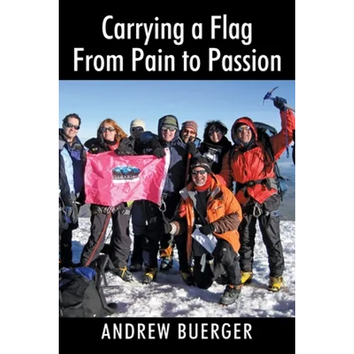 Carrying a Flag From Pain to Passion - Paperback