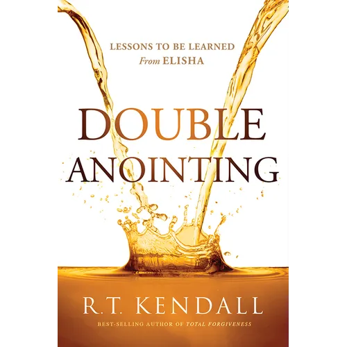 Double Anointing: Lessons to Be Learned from Elisha - Paperback