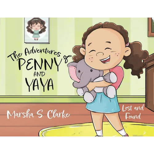 The Adventures of Penny and Yaya: Lost and Found - Paperback