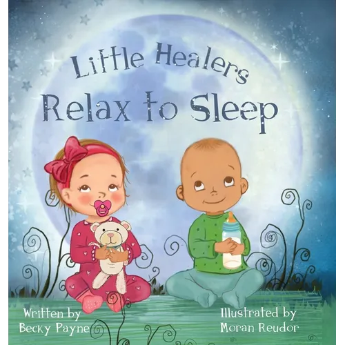 Little Healers: Relax to Sleep - Hardcover