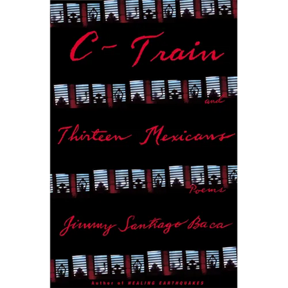 C-Train and Thirteen Mexicans - Paperback