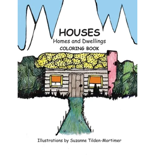 Houses Homes and Dwellings: Coloring Book - Paperback
