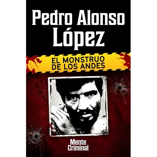 Pedro Alonso López, el monstruo de los Andes - Paperback