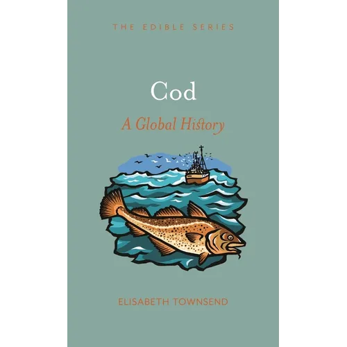 Cod: A Global History - Hardcover