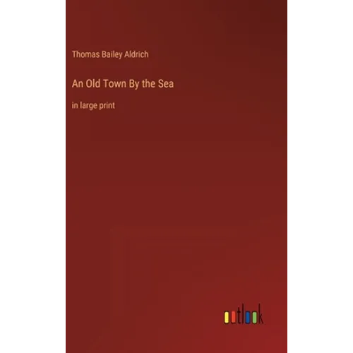 An Old Town By the Sea: in large print - Hardcover