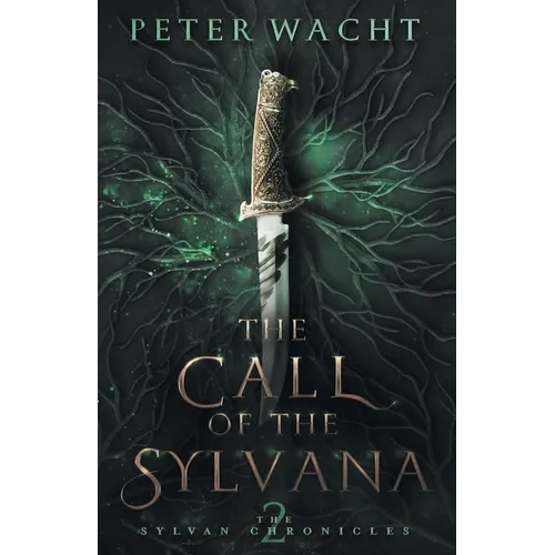 The Call of the Sylvana: The Sylvan Chronicles, Book 2 - Paperback