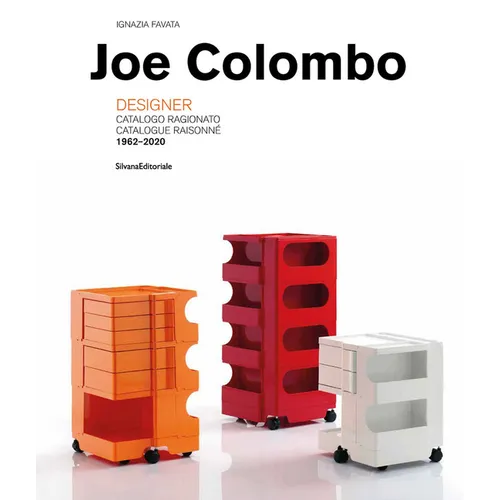 Joe Colombo: Designer: Catalogue Raisonné 1962-2020 - Hardcover