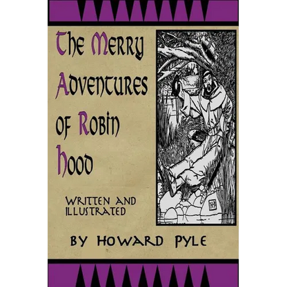 Merry Adventures of Robin Hood: Written and Illustrated by Howard Pyle - Paperback