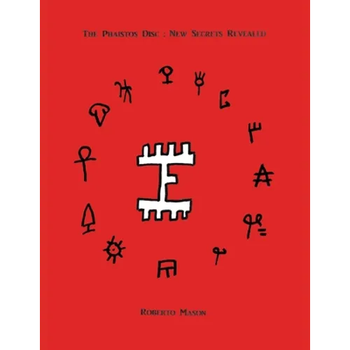 The Phaistos Disc: New Secrets Revealed - Paperback